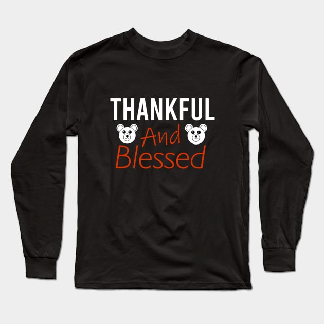 Thankful and blessed Long Sleeve T-Shirt by cypryanus